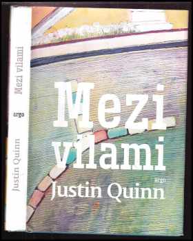 Justin Quinn: Mezi vilami