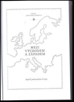 Anne Applebaum: Mezi východem a západem