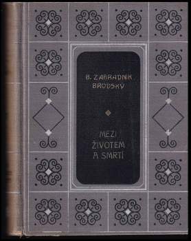 Mezi životem a smrtí ; Pouta : romány