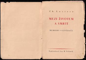 Charles Lucieto: Mezi životem a smrtí