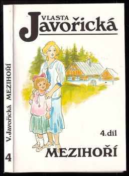 Mezihoří : 4. díl - [Když slunce zapadá] - Vlasta Javořická (1992, Kamélie) - ID: 840336