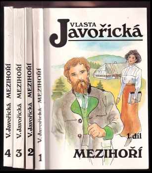 Mezihoří : Díl 1-4 (Když jaro zpívalo, Když bojovali za svobodu, Když bouře burácí, Když slunce zapadá) - Vlasta Javořická (1991, Kamélie) - ID: 3173196