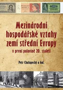 Mezinárodní hospodářské vztahy států střední Evropy v první polovině 20. století
