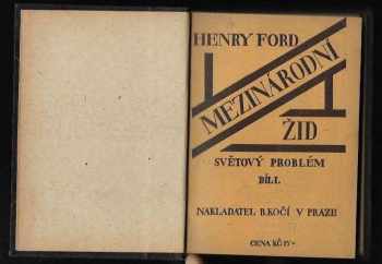 Mezinárodní žid : Díl I - světový problém - Henry Ford, Bovary (1924, B. Kočí) - ID: 2206677