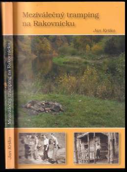 Jan Krško: Meziválečný tramping na Rakovnicku