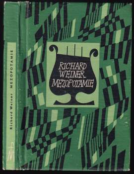 Mezopotamie : výbor z poezie - Richard Weiner (1965, Mladá fronta) - ID: 818074
