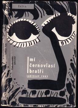 Ladislav Fuks: Mí černovlasí bratři