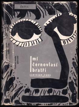 Ladislav Fuks: Mí černovlasí bratři