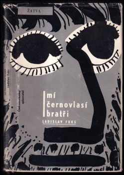 Ladislav Fuks: Mí černovlasí bratři