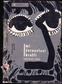 Ladislav Fuks: Mí černovlasí bratři