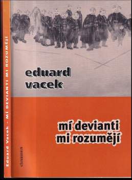 Mí devianti mi rozumějí
