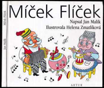 Míček Flíček : vyprávění pro nejmenší ke čtení i k poslechu - Ján Malík (1997, Artur) - ID: 544990