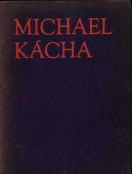Kamill Resler: Michael Kácha