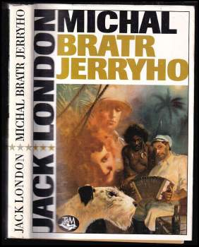 Jack London: Michal, bratr Jerryho