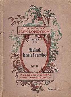 Michal, bratr Jerryho : [Díl] 2 - Román ze světa cvičených zvířat - Jack London (1925, B. Kočí) - ID: 2140360