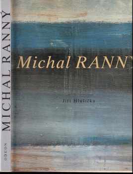 Jiří Hlušička: Michal Ranný