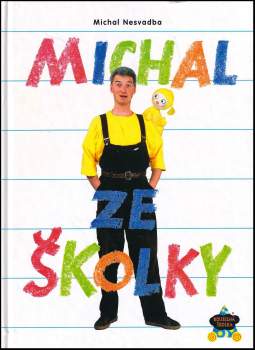 Michal Nesvadba: Michal ze školky