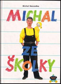 Michal Nesvadba: Michal ze školky