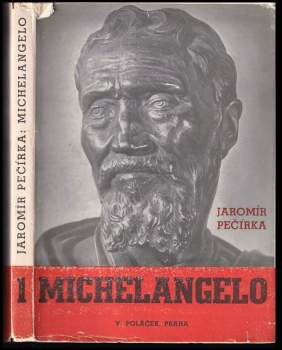 Jaromír Pečírka: Michelangelo Buonarroti