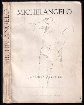 Jaromír Pečírka: Michelangelo Buonarroti