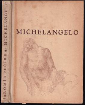 Jaromír Pečírka: Michelangelo Buonarroti