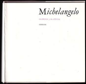 Oldřich J Blažíček: Michelangelo
