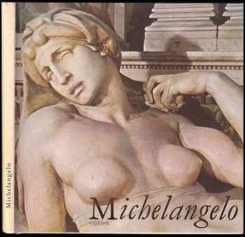 Michelangelo : Obrázková monografia - Oldřich J Blažíček (1975, Odeon) - ID: 797701