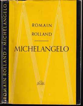 Michelangelo - Romain Rolland (1957, Slovenské vydavateľstvo krásnej literatúry) - ID: 667779