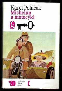 Michelup a motocykl - Karel Poláček (1980, Československý spisovatel) - ID: 63482