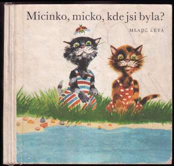 Micinko, micko, kde jsi byla?