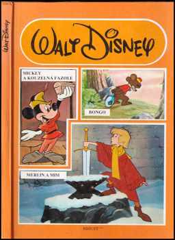 Mickey a kouzelná fazole ; Bongo ; Merlin a Mim