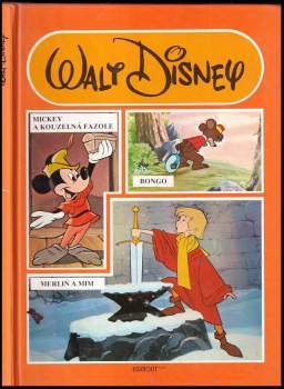 Mickey a kouzelná fazole ; Bongo ; Merlin a Mim