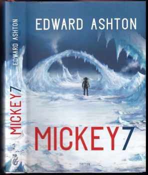 Edward Ashton: Mickey7