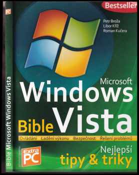 Microsoft Windows Vista - Bible - Petr Broža, Libor Kříž, Roman Kučera (2008, B4U) - ID: 551909