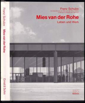 Ludwig Mies van der Rohe: Mies van der Rohe - Leben und Werk