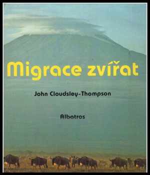 J. L Cloudsley-Thompson: Migrace zvířat