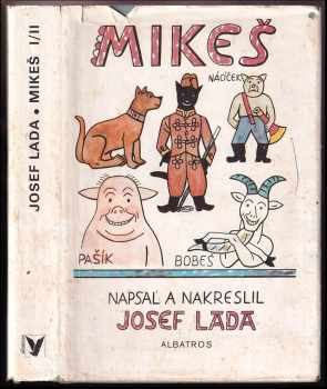 Mikeš : [Díl první a druhý - Josef Lada (1985, Albatros) - ID: 1308220