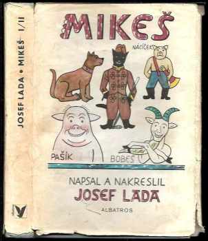 Josef Lada: Mikeš. Díl 1, O Mikešovi