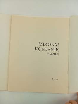 Aleksandra Kuczborska: Mikolaj Kopernik w Grafice / Nicolas Copernicus in Graphic Art / Nicolas Copernicus in der Graphik