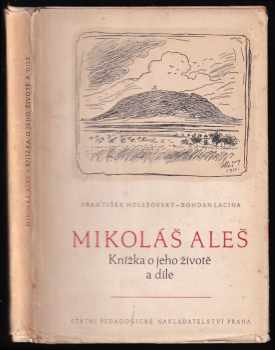 František Holešovský: Mikoláš Aleš : Knížka o jeho životě a díle