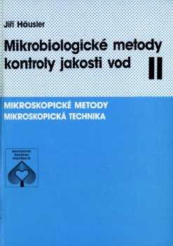 Jiří Häusler: Mikrobiologické metody kontroly jakosti vod