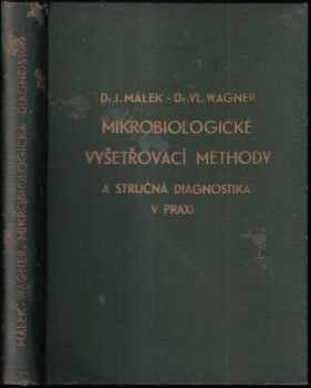Mikrobiologické vyšetřovací methody a stručná diagnostika v praxi