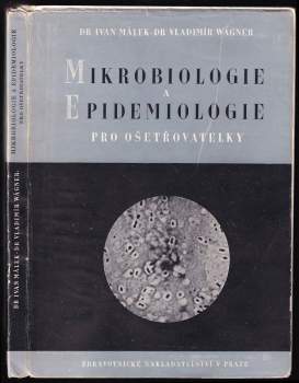 Ivan Málek: Mikrobiologie a epidemiologie pro ošetřovatelky