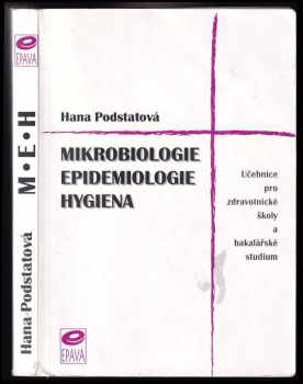Hana Podstatová: Mikrobiologie, epidemiologie, hygiena