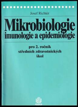 Josef Richter: Mikrobiologie, imunologie a epidemiologie pro 2. ročník středních zdravotnických škol