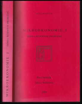 Pavel Sirůček: Mikroekonomie I : sbírka řešených problémů