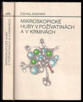 Mikroskopické huby v požívatinách a v krmivách