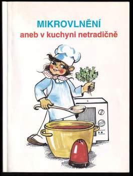Mikrovlnění aneb v kuchyni netradičně