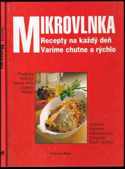 Mikrovlnka : Recepty na každý deň : Varíme chutne a rýchlo