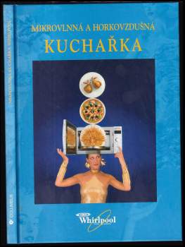 Mikrovlnná a horkovzdušná kuchařka